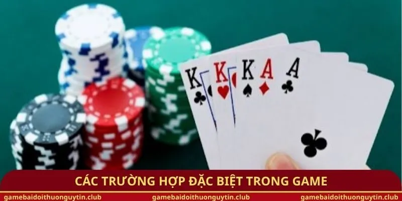 Các trường hợp đặc biệt trong game