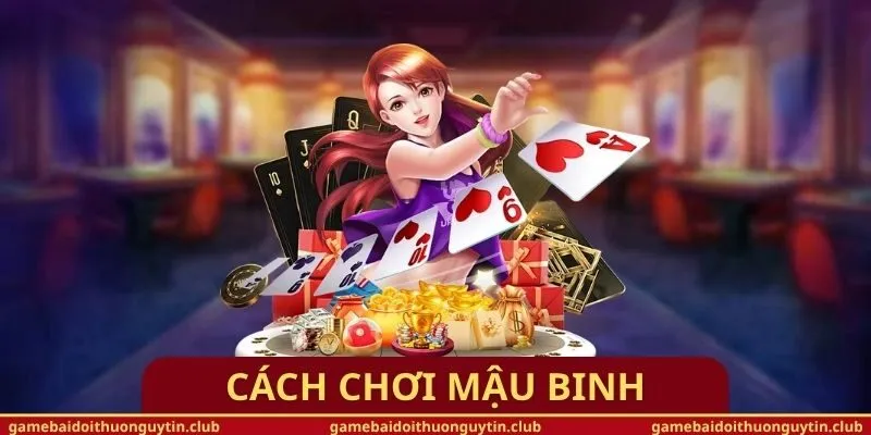 Cách Chơi Mậu Binh
