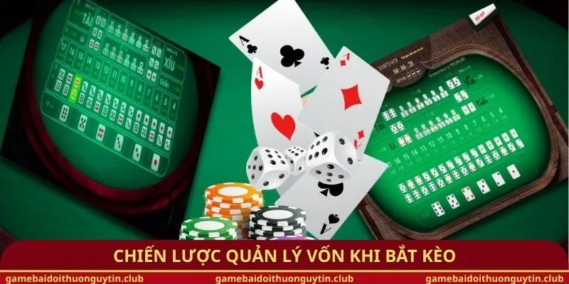 Chiến lược quản lý vốn khi bắt kèo