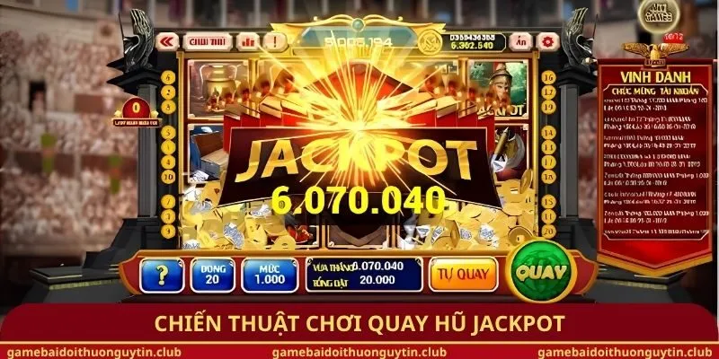 Chiến thuật chơi quay hũ Jackpot