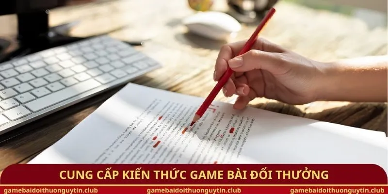 Cung cấp kiến thức game bài đổi thưởng