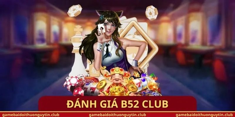 Đánh Giá B52 Club