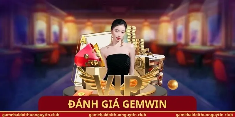 Đánh Giá Gemwin