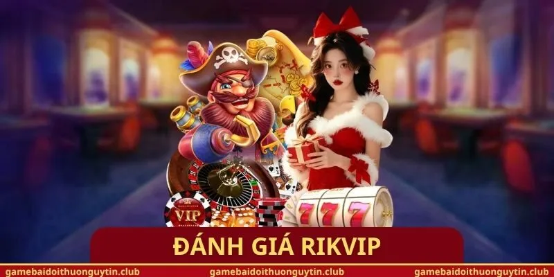 Đánh Giá Rikvip