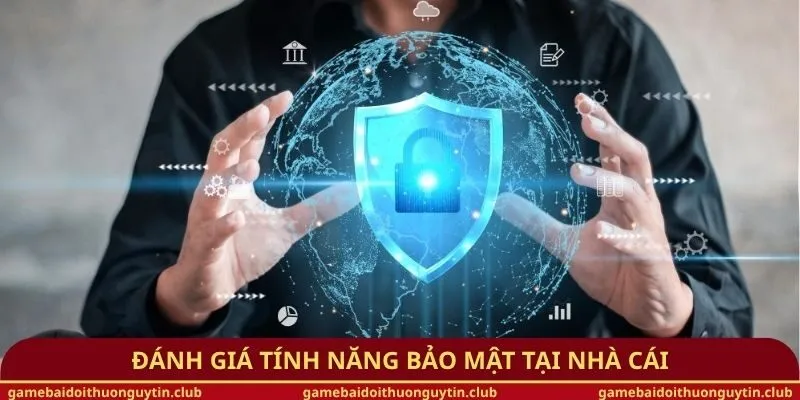 Đánh giá tính năng bảo mật tại nhà cái