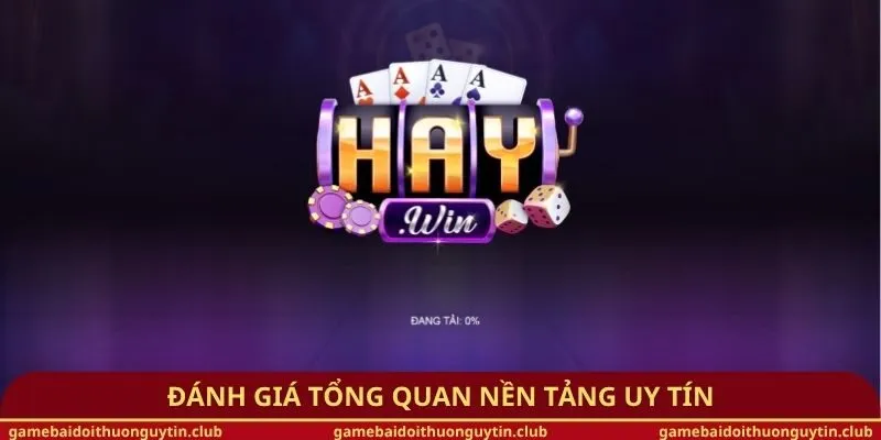 Đánh giá tổng quan nền tảng uy tín