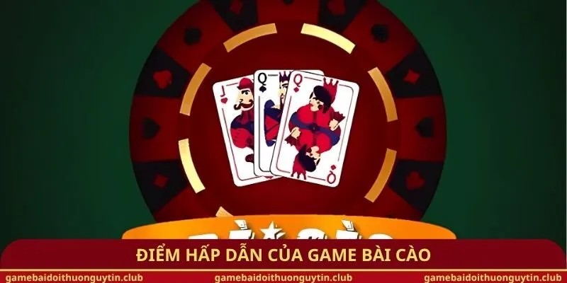 Điểm hấp dẫn của game bài cào