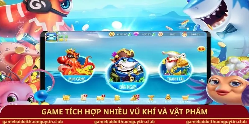 Game tích hợp nhiều vũ khí và vật phẩm