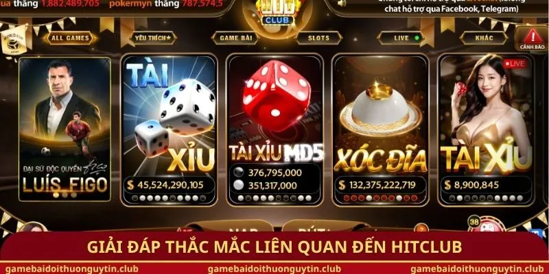 Giải đáp thắc mắc liên quan đến Hitclub