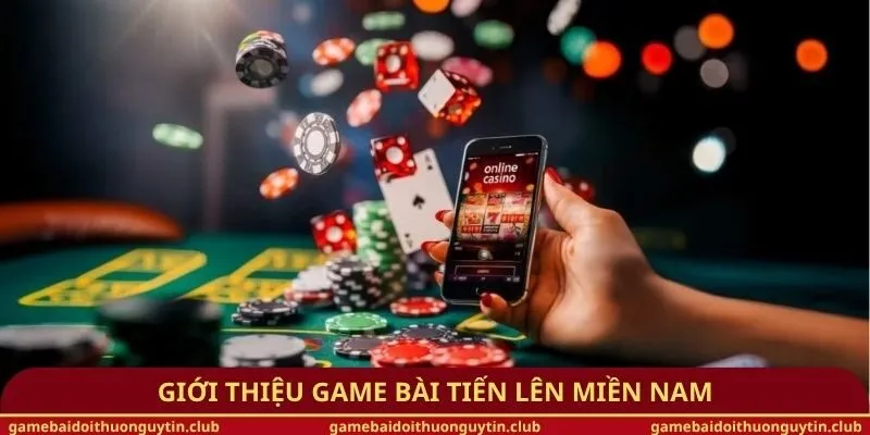 Giới thiệu game bài tiến lên miền Nam