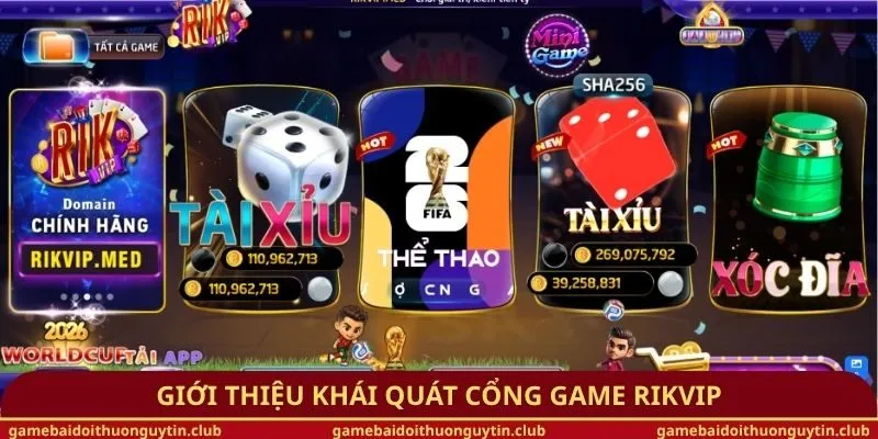 Giới thiệu khái quát cổng game Rikvip