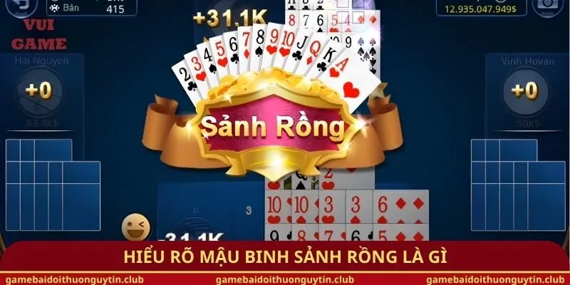 Hiểu rõ Mậu Binh sảnh rồng là gì