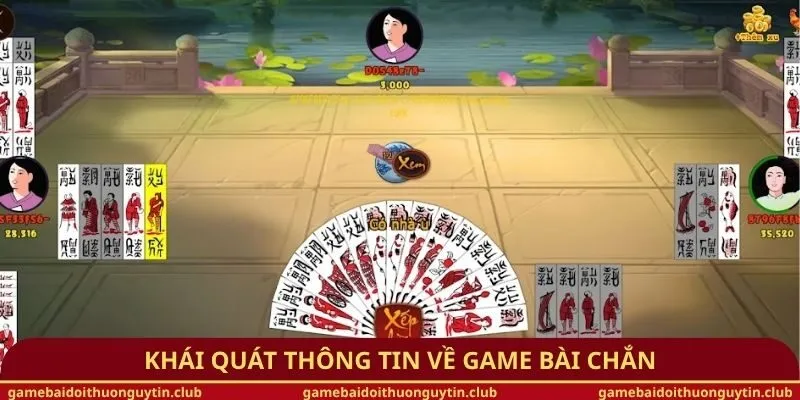 Khái quát thông tin về game bài chắn