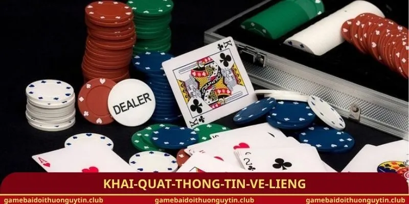 Khái quát thông tin về liêng