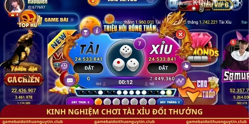 Kinh nghiệm chơi tài xỉu đổi thưởng