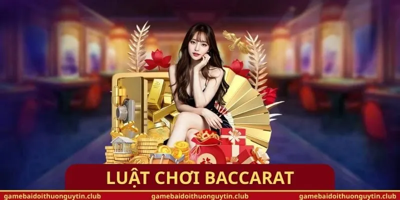 Luật Chơi Baccarat
