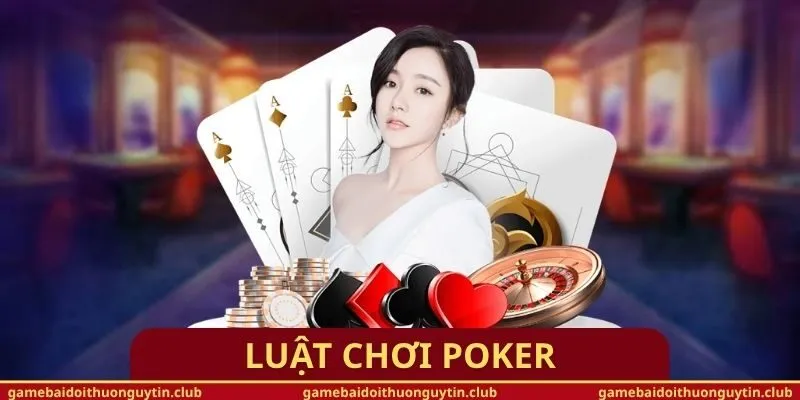 Luật Chơi Poker