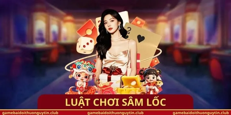 Luật Chơi Sâm Lốc