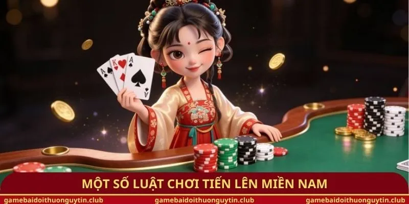 Một số luật chơi tiến lên miền Nam