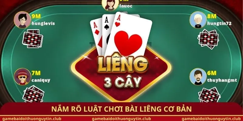 Nắm rõ luật chơi bài liêng cơ bản