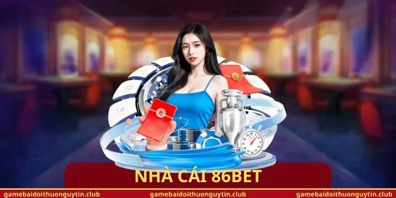 Nhà cái 86BET