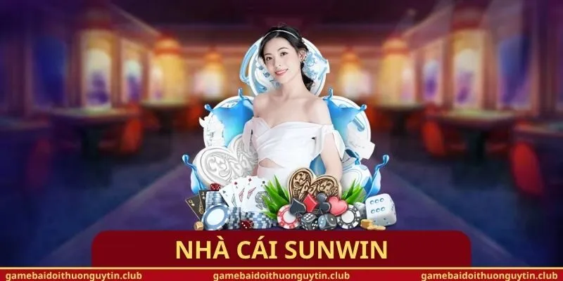 Nhà cái Sunwin