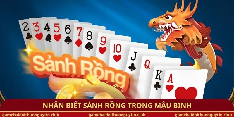 Nhận biết sảnh rồng trong Mậu Binh