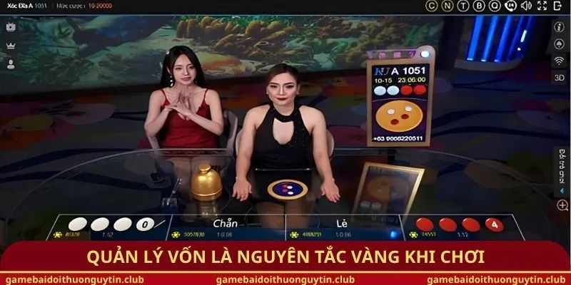 Quản lý vốn là nguyên tắc vàng khi chơi