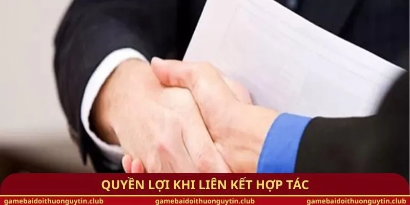 Quyền lợi khi liên kết hợp tác