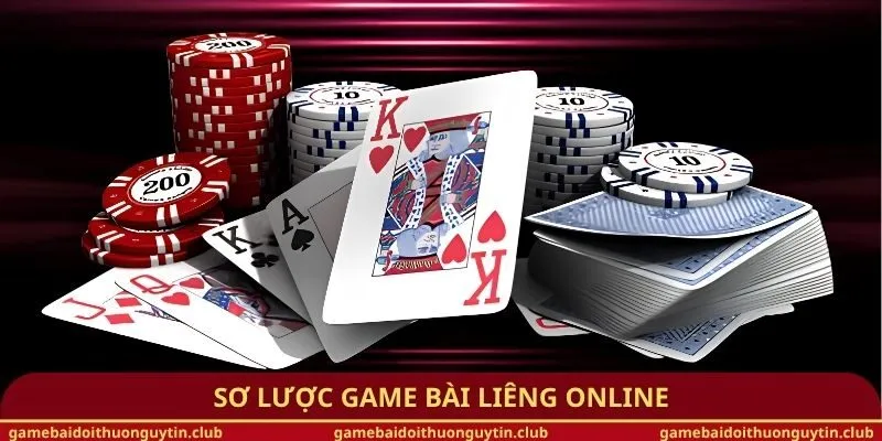 Sơ lược game bài Liêng online