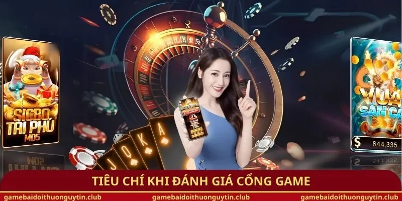 Tiêu chí khi đánh giá cổng game