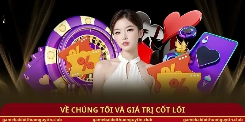 Về chúng tôi và giá trị cốt lõi
